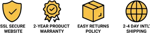 SSL SECURE WEBSITE - 2-YEAR PRODUCT WARRANTY - EASY RETURNS POLICY - 2-4 DAY INTL' SHIPPING